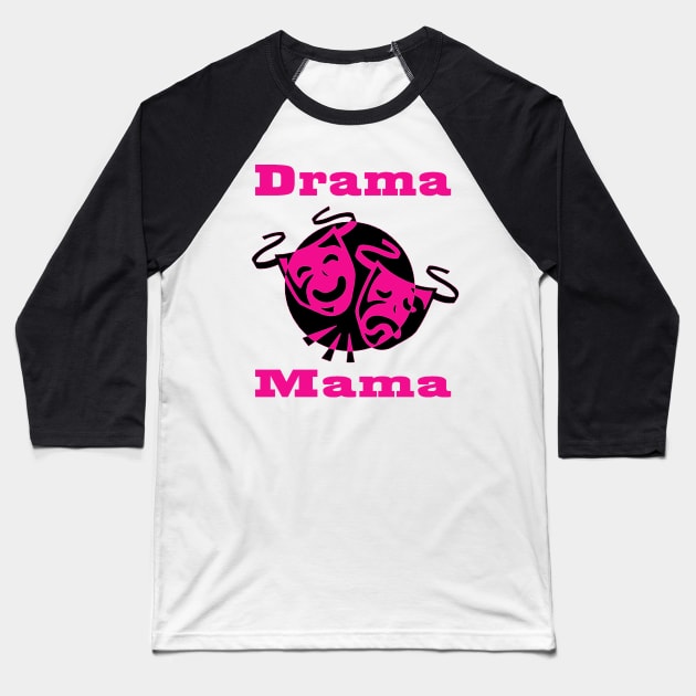 Drama Mama Baseball T-Shirt by Izmet